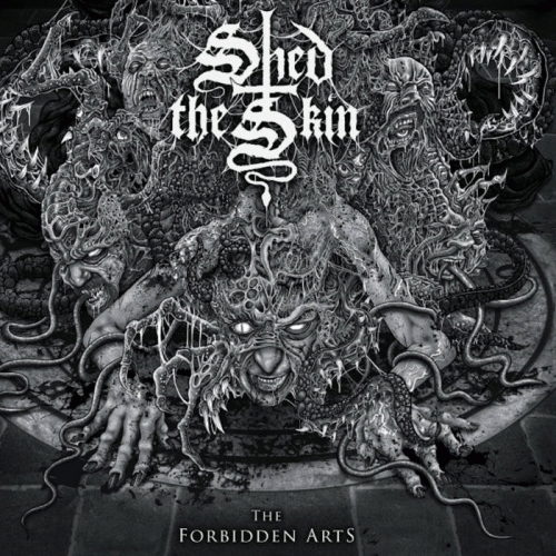 Shed The Skin : The Forbidden Arts